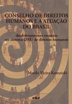 Conselho de direitos humanos e a atuação do Brasil: desdobramentos recentes no sistema ONU de direitos humanos - EDUC - PUC