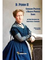 Conselhos políticos à regente princesa isabel