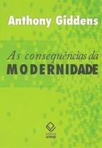 Consequências da Modernidade, As Consequências da Modernidade, As