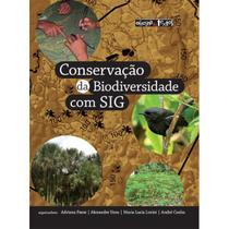 Conservação da biodiversidade com SIG - OFICINA DE TEXTOS