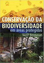 Conservacao da biodiversidade em areas protegidas - FGV EDITORA