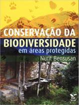 Conservacao da biodiversidade em areas protegidas Conservacao da biodiversidade em areas protegidas