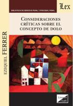 Consideraciones críticas sobre el concepto de dolo