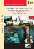 Consideraciones sobre las fuentes del derecho constitucional - Ediciones Olejnik Consideraciones sobre las fuentes del derecho constitucional - Ediciones Olejnik