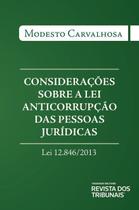 Considerações sobre a lei anticorrupção das pessoas jurídicas lei 12846 de 2013