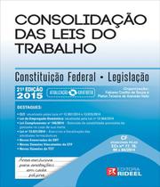 Consolidação das Leis do Trabalho: Constituição Federal e Legislação - 2015