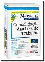 Consolidação das Leis do Trabalho - MAXILETRA - Constituição Federal + Legislação - RIDEEL