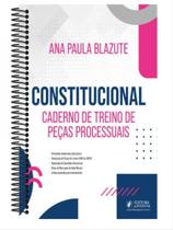 Constitucional Caderno De Treino E Peças Processuais - 1ª Edição 2023 Juspodivm