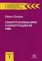 Constitucionalismo e Constituição de 1988 - Almedina Brasil