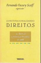 Constitucionalizando Direitos - 15 Anos da Constituição Brasileira de 1988