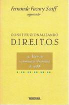 Constitucionalizando Direitos - 15 Anos da Constituição Brasileira de 1988