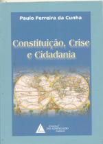 Constituicao, Crise E Cidadania - Livraria do Advogado