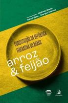 Constituição da República Federativa do Brasil: arroz & feijão - CONTRACORRENTE Constituição da República Federativa do Brasil: arroz & feijão - CONTRACORRENTE