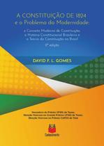 Constituicao de 1824 e o Problema da Modernidade, A: o Conceito Moderno de - CONHECIMENTO EDITORA Constituicao de 1824 e o Problema da Modernidade, A: o Conceito Moderno de - CONHECIMENTO EDITORA