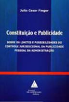 Constituição e publicidade: Sobre os limites e possibilidades do controle jurisdicional da publicidade pessoal - LIVRARIA DO ADVOGADO