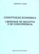 Constituicao Economica, Liberdade de Iniciativa e Concorrencia- - SAFE - FABRIS