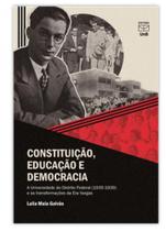Constituição, Educação e Democracia. A Universidade do Distrito Federal (1935-1939) - UNB Constituição, Educação e Democracia. A Universidade do Distrito Federal (1935-1939) - UNB