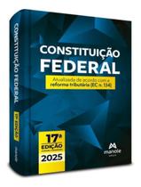 Constituição Federal - Atualizada de Acordo Com a Reforma Tributária (EC N. 134) - 17Ed/25