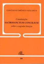 Constituição Sacrosanctum Concilium Sobre a Sagrada Liturgia - 26