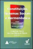 Constituiçao, sistemas sociais e hermeneutica - vol.6 - LIVRARIA DO ADVOGADO