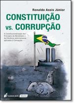 Constituição Vs. Corrupção Constituição Vs. Corrupção