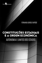 Constituicoes estaduais e a ordem economica - PACO EDITORIAL