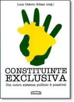 Constituinte Exclusiva: Um Outro Sistema Político É Possível - EXPRESSAO POPULAR