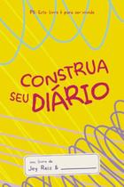 Construa seu diário - Amarelo: Este livro é para ser vivido. - VIDA EDITORA