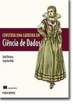 Construa uma Carreira em Ciência de Dados Construa uma Carreira em Ciência de Dados