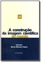 Construcao da imagem cientifica do mundo, a - UNISINOS