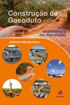 Construção de Gasoduto - Uma Experiência no Maranhão