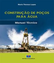 Construção de Poços Para Água - Manual Técnico - INTERCIENCIA