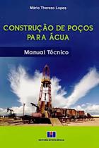 Construção de Poços Para Água - Manual Técnico - Interciência