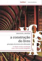 Construcao Do Livro, A - 2ª Ed