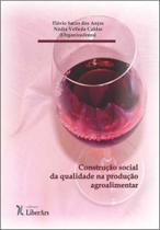 Construçao social da qualidade na produçao agro-alimentar - LIBER ARS