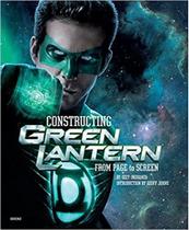 Constructing green lantern: from page to screen - FBOOK COMERCIO DE LIVROS E REV