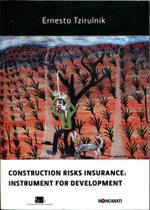 Construction Risks Insurance: Instrument for Development - Roncarati
