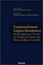 Constructivismo lógico-semântico: homenagem aos 35 anos do grupo de estudos de Paulo de Barros Carvalho - NOESES