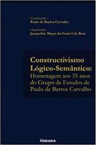 Constructivismo lógico-semântico: homenagem aos 35 anos do grupo de estudos de Paulo de Barros Carvalho - NOESES