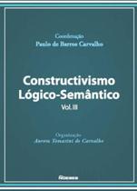 Constructivismo lógico-semântico - vol. 3