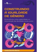 Construindo a igualdade de gênero