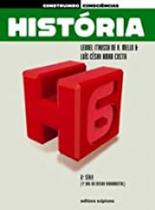 Construindo Consciências - História - 7 Ano / 6 Série - Coleção Construindo Consciências