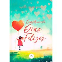 Construindo Dias Felizes