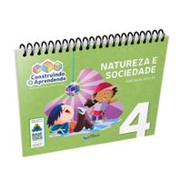 Construindo e Aprendendo - Natureza e Sociedade - 4 Anos - Construir Construindo e Aprendendo - Natureza e Sociedade - 4 Anos - Construir