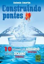CONSTRUINDO PONTES - Passos do Aquário (emprego) para o Oceano (trabalho)