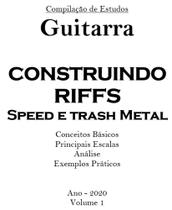 Construindo Riffs de Speed e Trash Metal - Academia de Música