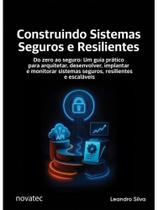 Construindo sistemas seguros e resilientes