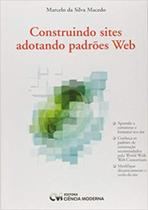 Construindo sites adotando padroes web - CIENCIA MODERNA