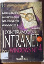Construindo Uma Intranet Com Windows Nt 4 Construindo Uma Intranet Com Windows Nt 4