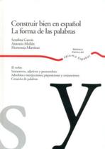 Construir Bien En Español-La Forma de Las Palabras - Ediciones Nobel Construir Bien En Español-La Forma de Las Palabras - Ediciones Nobel